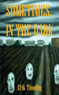 Front cover_Sometimes, In The Dark