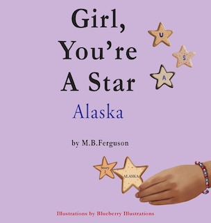 Couverture_Girl, You're A Star Alaska