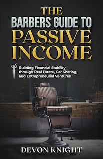 Front cover_The Barbers Guide to Passive Income