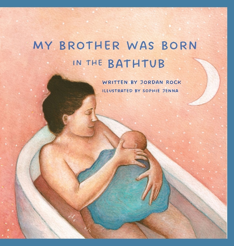 Front cover_My Brother Was Born in the Bathtub