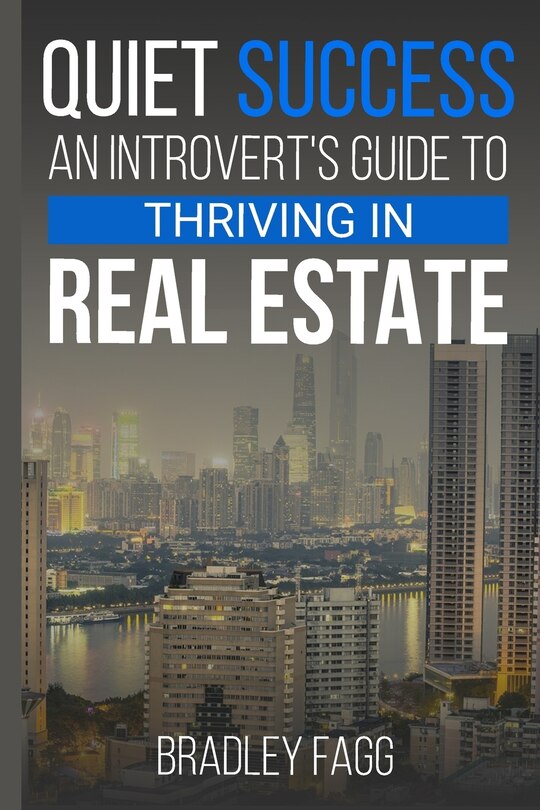 Couverture_Quiet Success An Introvert's Guide To Thriving in Real Estate