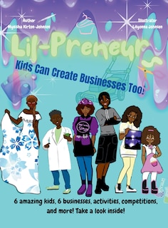 Front cover_The Lil-Preneurs, KIDS CAN CREATE BUSINESSES TOO!