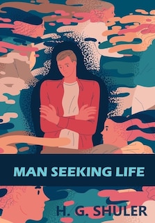 Front cover_Man Seeking Life