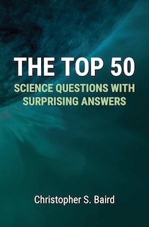 Front cover_The Top 50 Science Questions with Surprising Answers