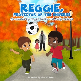 Front cover_Reggie, Protector of the Universe