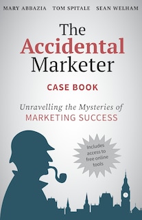 Couverture_The Accidental Marketer Case Book