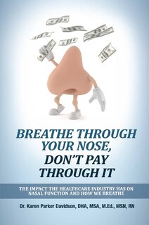 Front cover_Breathe Through Your Nose, Don't Pay Through It
