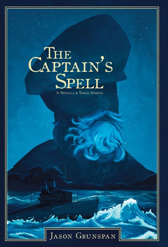 Front cover_The Captain's Spell A Novella and Three Stories