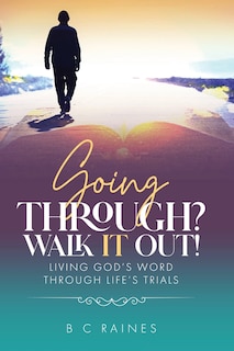Front cover_Going Through? Walk It Out!