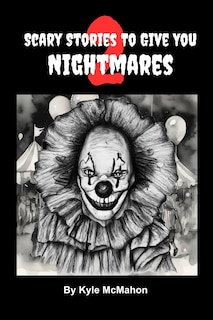 Front cover_Scary Stories To Give You Nightmares 2