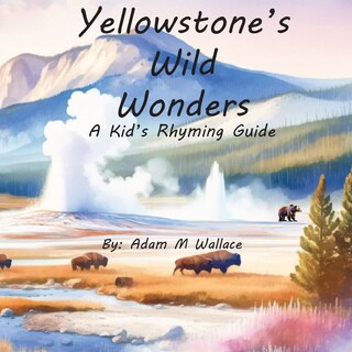 Front cover_Yellowstone's Wild Wonders