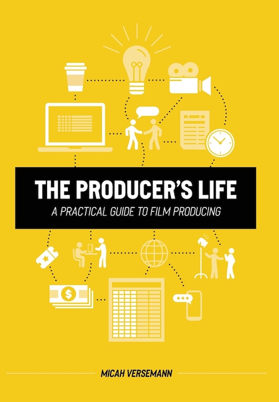 Couverture_The Producer's Life A Practical Guide to Film Producing