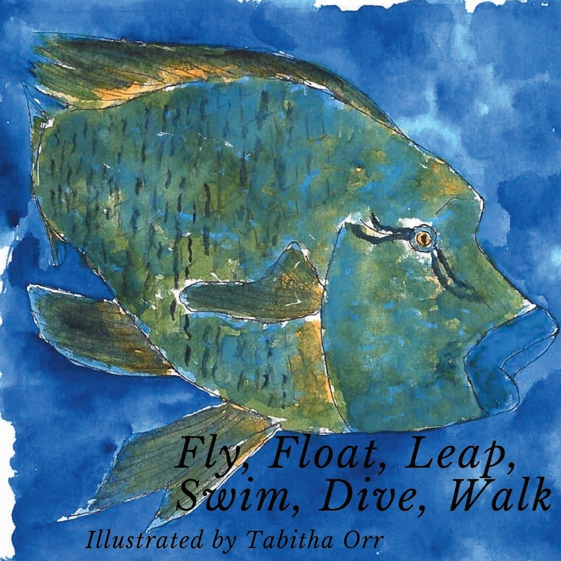Front cover_Fly, Float, Leap, Swim, Dive, Walk