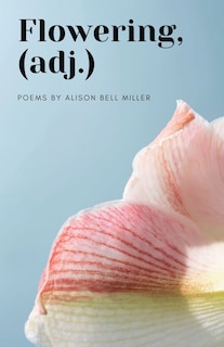 Flowering, (adj.)