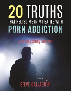 Couverture_20 Truths that Helped Me in My Battle with Porn Addiction