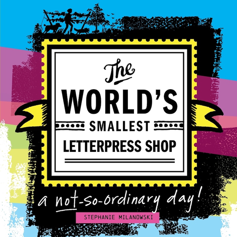 Front cover_The World's Smallest Letterpress Shop
