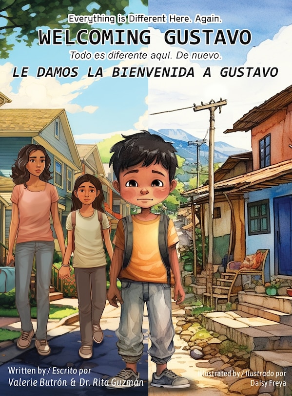 Front cover_Everything is Different Here. Again. Welcoming Gustavo / Todo es diferente aquí. De nuevo. Le damos la bienvenida a Gustavo