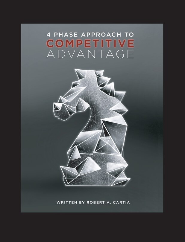 Front cover_4 Phase Approach to Competitive Advantage