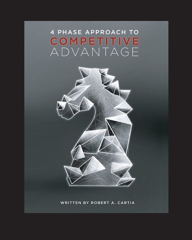 Front cover_4 Phase Approach to Competitive Advantage