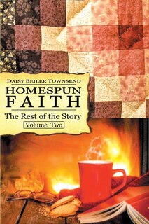 Couverture_Homespun Faith, The Rest of the Story, Volume Two