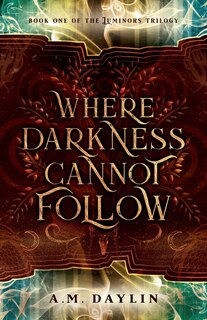 Front cover_Where Darkness Cannot Follow
