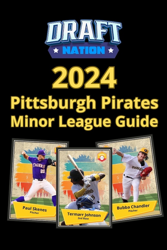 Front cover_2024 Pittsburgh Pirates Minor League Guide