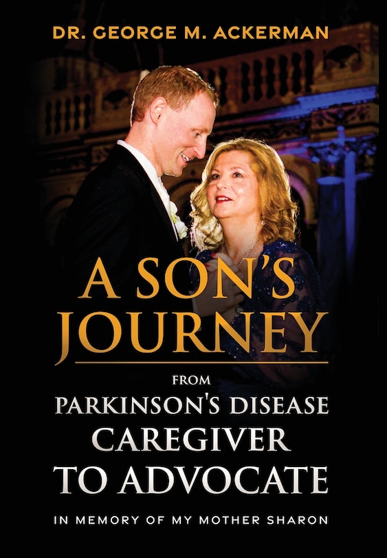 Front cover_A Son's Journey from Parkinson's Disease Caretaker to Advocate