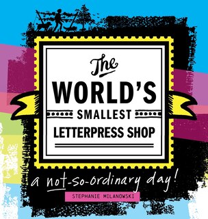Front cover_The World's Smallest Letterpress Shop