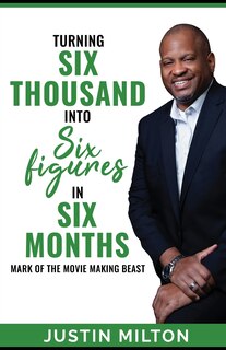 Front cover_Turning Six Thousand into Six Figures in Six Months