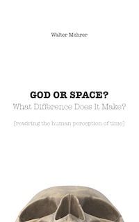 Couverture_GOD OR SPACE? What Difference Does It Make?