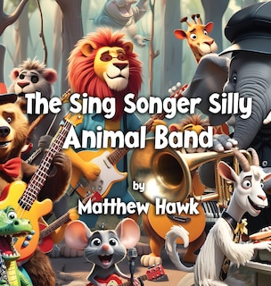 Couverture_The Sing Songer Silly Animal Band
