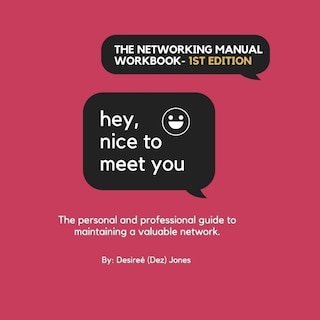 Front cover_Hey, Nice to Meet You: The Networking Manual Workbook (1st Edition)