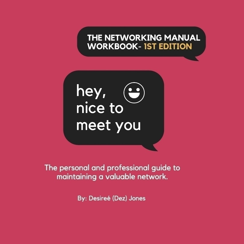 Front cover_Hey, Nice to Meet You: The Networking Manual Workbook (1st Edition)