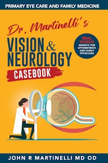 Couverture_Dr. Martinelli's Vision & Neurology Casebook