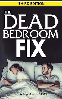 Front cover_The Dead Bedroom Fix - Third Edition