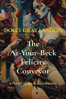 Couverture_The At-Your-Beck Felicity Conveyor