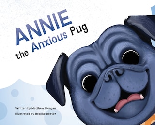 Front cover_Annie the Anxious Pug