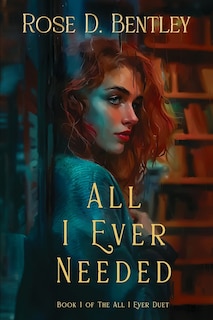 Front cover_All I Ever Needed