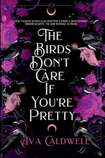 Front cover_The Birds Don't Care If You're Pretty