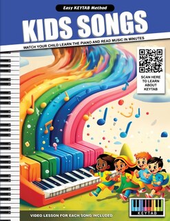 Front cover_Kids Songs - Easy KEYTAB Method: Watch Your Child Learn the Piano and Read Music in Minutes - Includes Video Lesson for Easy Song