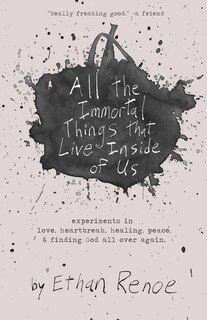 Front cover_All the Immortal Things that Live Inside of Us