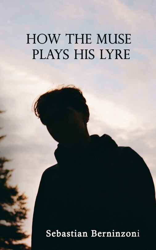 Front cover_How the Muse Plays His Lyre