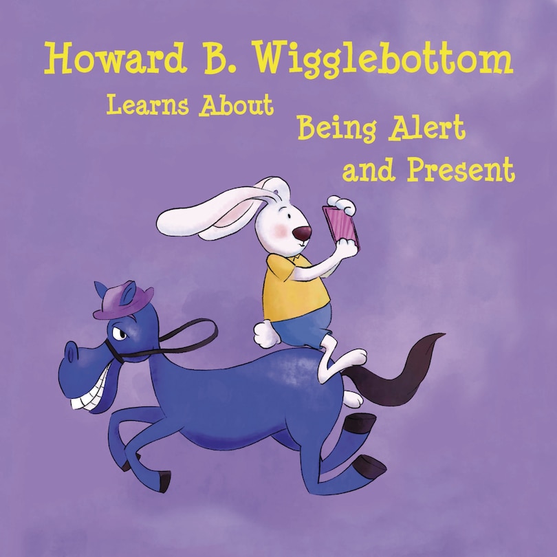 Couverture_Howard B. Wigglebottom Learns about Being Alert and Present