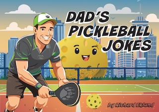 Front cover_Dad's Pickleball Jokes