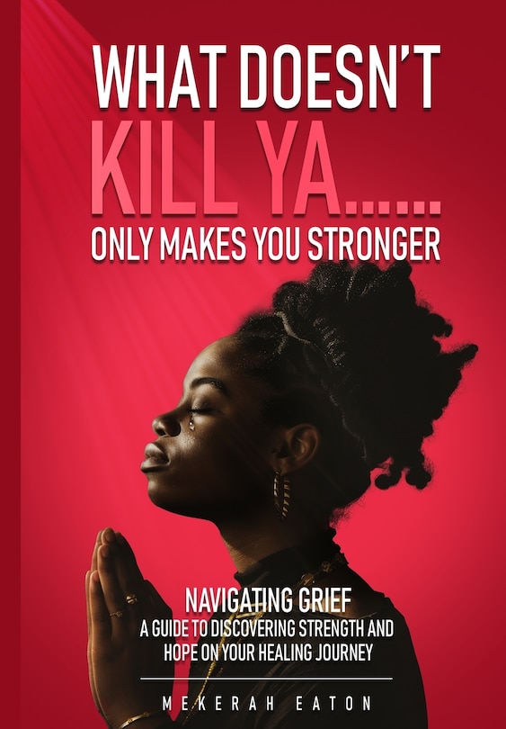 Couverture_What Doesn't Kill Ya......Only Makes You Stronger