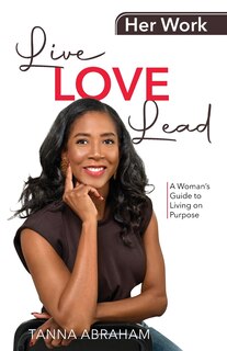 Front cover_Her Work, Live Love Lead