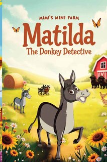 Front cover_Matilda The Donkey Detective