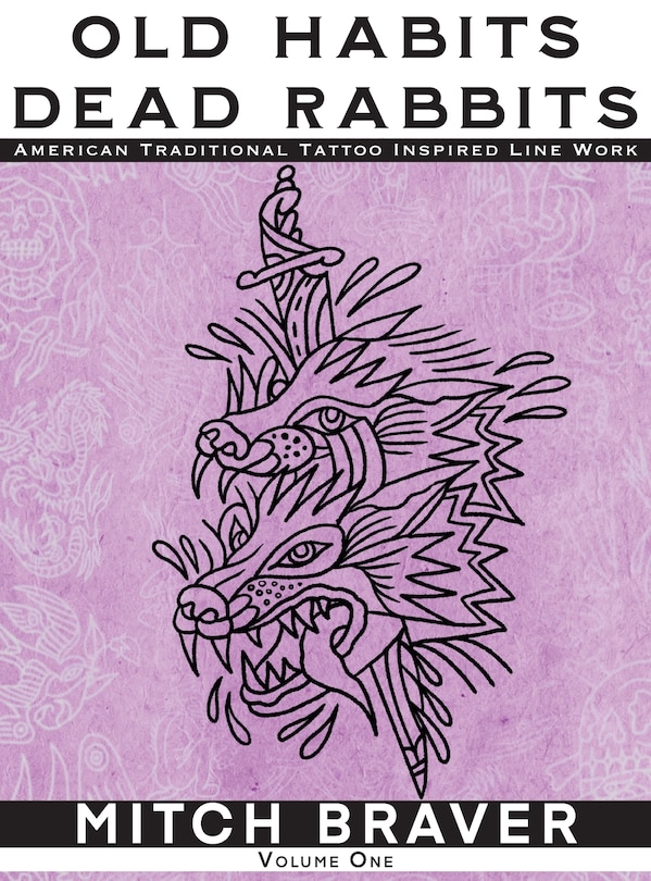 Front cover_OLD HABITS DEAD RABBITS - American Traditional Tattoo Inspired Line Work