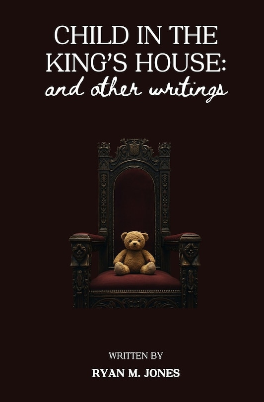 Front cover_Child in the King's House And Other Writings
