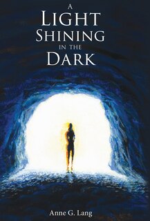 Front cover_A Light Shining in the Dark